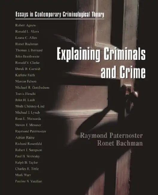 Buy Explaining Criminals and Crime (English, Raymond Paternoster | Ronet Bachman) — BookShops.in