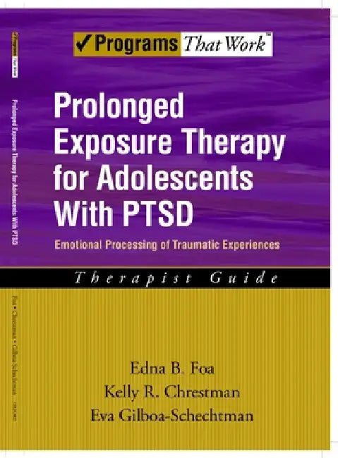 Buy Prolonged Exposure Therapy for Adolescents with Ptsd Emotional Processing of Traumatic Experiences, (English, Edna B. Foa | Kelly R. Chrestman | Eva Gilboa-Schechtman) — BookShops.in