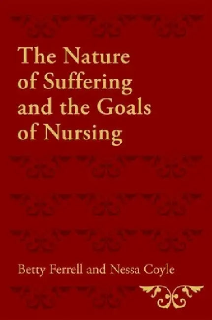 Buy The Nature of Suffering and the Goals of Nursing | by Nessa Coyle | Betty R. Ferrell | Oxford University Press | by Nessa Coyle | Betty R. Ferrell | Oxford University Press | by Nessa Coyle | Betty R. Ferrell | Oxford University Press | by Nessa Coyle | Betty R. Ferrell | Oxford University Press | by Nessa Coyle | Betty R. Ferrell | Oxford University Press | by Nessa Coyle | Betty R. Ferrell | Oxford University Press | by Nessa Coyle | Betty R. Ferrell | Oxford University Press | by Nessa Coyle  — BookShops.in