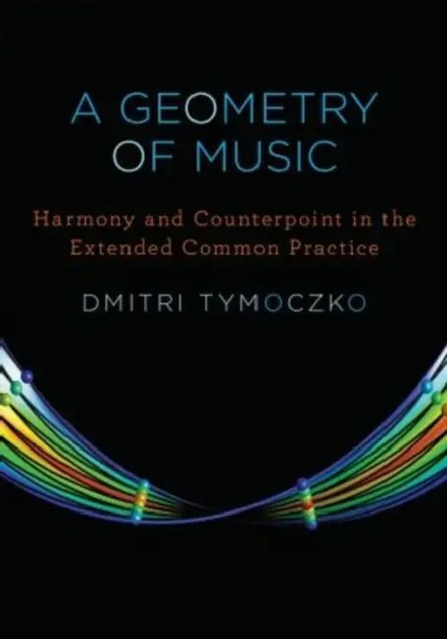 A Geometry of Music: Harmony and Counterpoint in the Extended Common Practice view 2