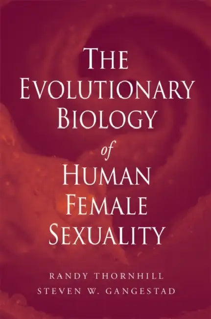 Buy Evolutionary Biology of Human Female Sexuality (English, Randy Thornhill | Steven W. Gangestad) — BookShops.in