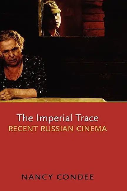 The Imperial Trace (English, Nancy Condee)