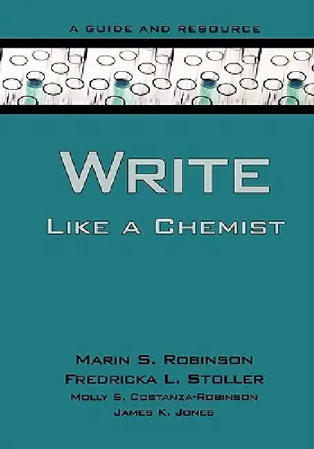 Write Like a Chemist (English, Marin S. Robinson | Fredricka L. Stoller | Molly S. Constanza-Robinson)