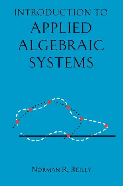 Buy Introduction to Applied Algebraic Systems (English, Norman R. Reilly) — BookShops.in