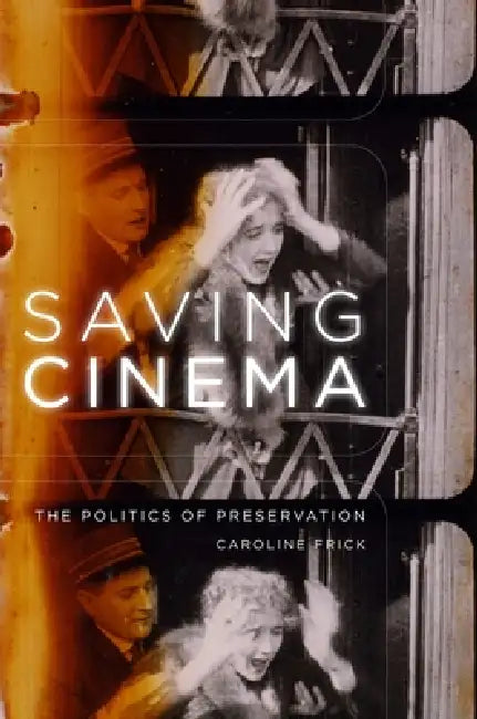 Buy Saving Cinema (English, Caroline Frick) — BookShops.in