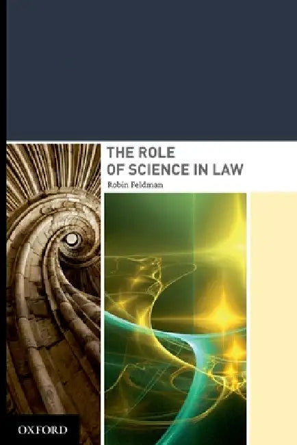 The Role of Science in Law by Robin Feldman – Hardcover view 2