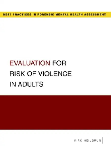 Buy Evaluation for Risk of Violence in Adults (English, Kirk Heilbrun) — BookShops.in