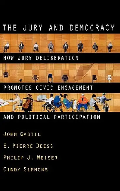 Buy The Jury and Democracy the Jury and Democracy (English, John Gastil | E. Pierre Deess | Philip J. Weiser) — BookShops.in