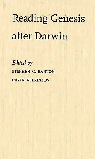 Buy Reading Genesis After Darwin (English, Stephen C. Barton | David Wilkinson) — BookShops.in