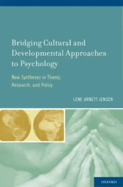 Bridging Cultural and Developmental Approaches to Psychology (English, Lene Arnett Jensen)
