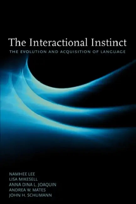 The Interactional Instinct (English, Namhee Lee | Lisa Mikesell | Anna Dina L. Joaquin)