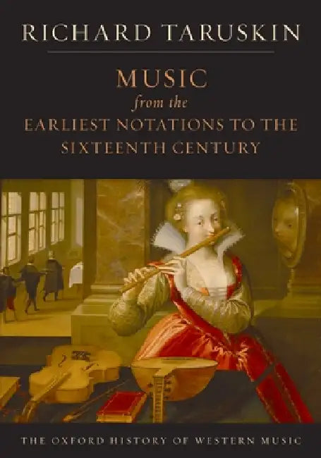 Buy Music from the Earliest Notations to the Sixteenth Century (English, Richard Taruskin) — BookShops.in