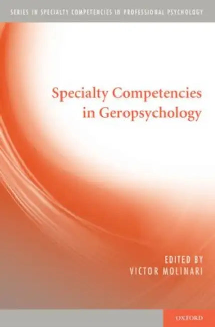 Specialty Competencies in Geropsychology (English, Victor Molinari)