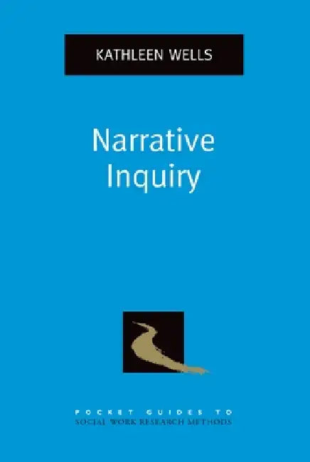 Narrative Inquiry (English, Kathleen Wells)