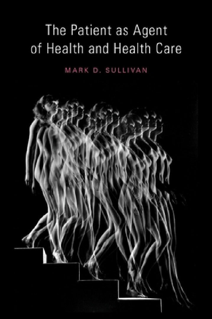 Buy Patient as Agent of Health and Health Care (English, Mark Sullivan) — BookShops.in