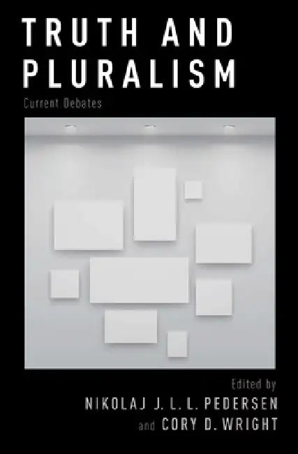 Buy Truth and Pluralism (English, Nikolaj J. L. L. Pedersen | Cory D. Wright) — BookShops.in