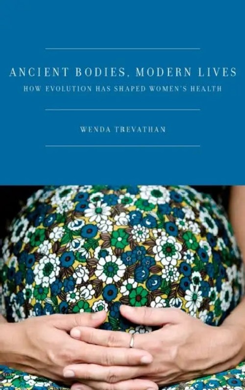 Ancient Bodies, Modern Lives: How Evolution Has Shaped Women's Health view 2