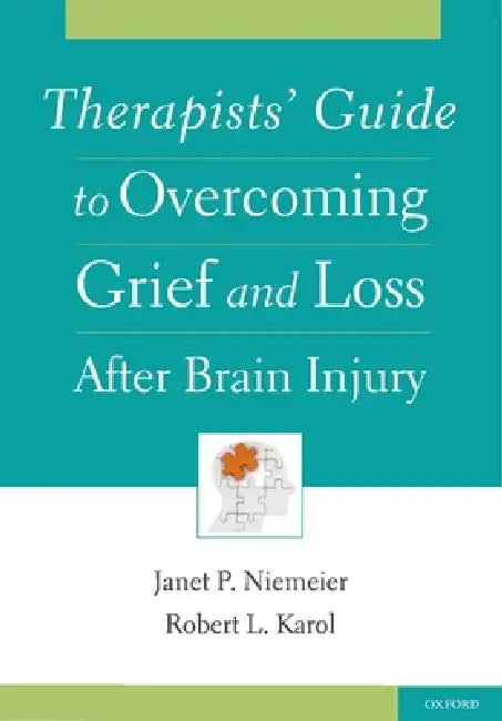 Buy Therapists' Guide to Overcoming Grief and Loss After Brain Injury (English, Janet P. Niemeier) — BookShops.in