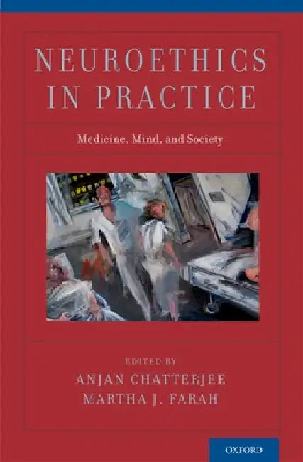 Buy Neuroethics in Practice (English, Anjan Chatterjee | Martha J. Farah) — BookShops.in