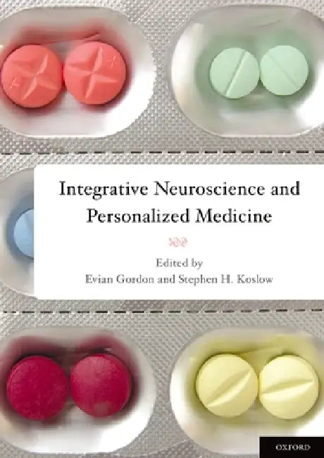 Integrative Neuroscience and Personalized Medicine (English, Phd Evian Gordon)