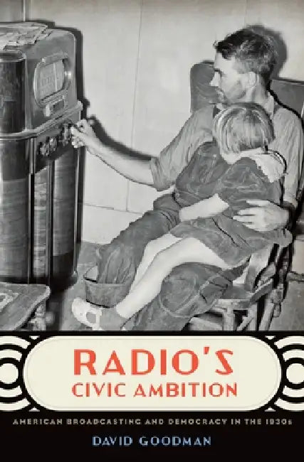 Radio's Civic Ambition (English, David Goodman)