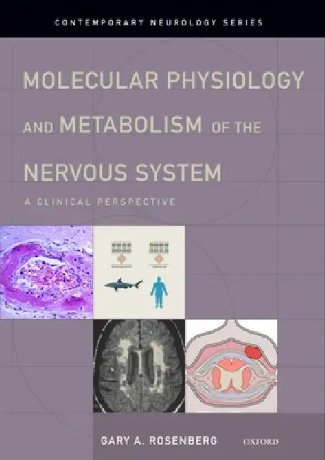 Molecular Physiology and Metabolism of the Nervous System (English, Gary A. Rosenberg)