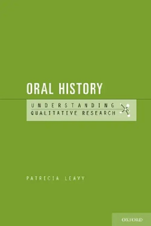 Oral History: Understanding Qualitative Research by Patricia Leavy - Oxford University Press view 2