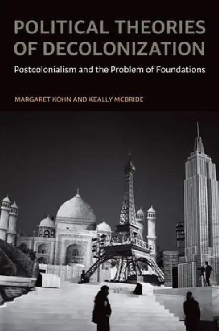 Buy Political Theories of Decolonization (English, Margaret Kohn | Keally McBride) — BookShops.in