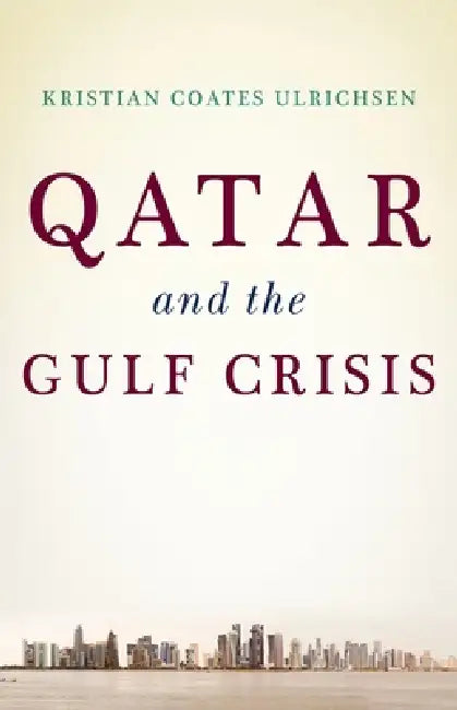 Buy Qatar and the Gulf Crisis (English, Kristian Coates Ulrichsen) — BookShops.in
