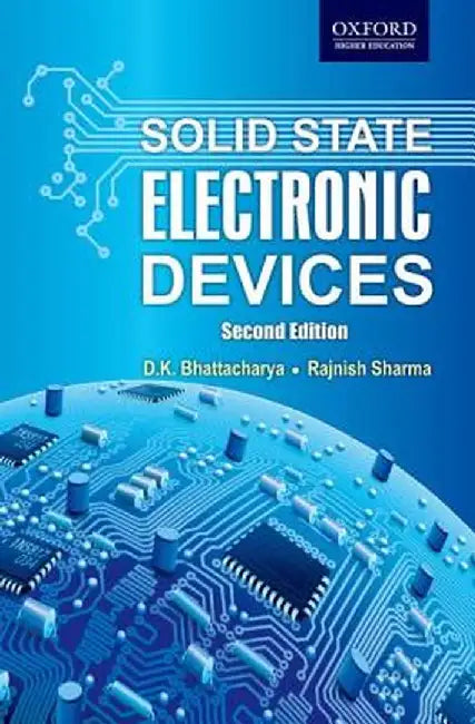 Solid State Electronic Devices (English, D.K. Bhattacharya, amp; Rajnish Sharma | Rajnish Sharma)