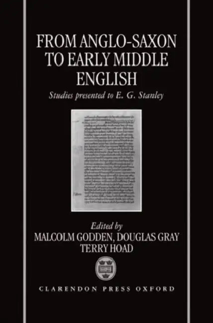 From Anglo-Saxon to Early Middle English (English, Malcolm Godden | Terry F. Hoad | Douglas Gray)