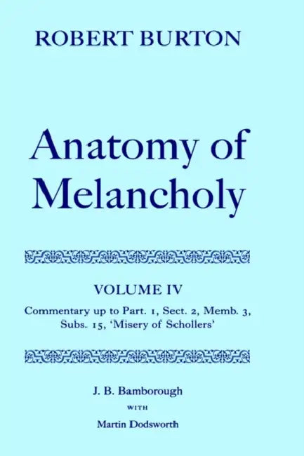 Buy The Anatomy of Melancholy | by Robert Burton | J. B. Bamborough | Martin Dodsworth | OUP Oxford | by Robert Burton | J. B. Bamborough | Martin Dodsworth | OUP Oxford | by Robert Burton | J. B. Bamborough | Martin Dodsworth | OUP Oxford | by Robert Burton | J. B. Bamborough | Martin Dodsworth | OUP Oxford | by Robert Burton | J. B. Bamborough | Martin Dodsworth | OUP Oxford | by Robert Burton | J. B. Bamborough | Martin Dodsworth | OUP Oxford | by Robert Burton | J. B. Bamborough | Martin Dodswor — BookShops.in
