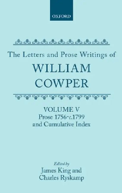 Buy The Letters and Prose Writings of William Cowper (English, William Cowper | James King | Charles Ryskamp) — BookShops.in
