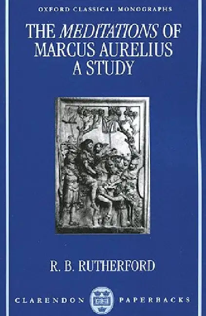 The Meditations of Marcus Aurelius (English, R. B. Rutherford)