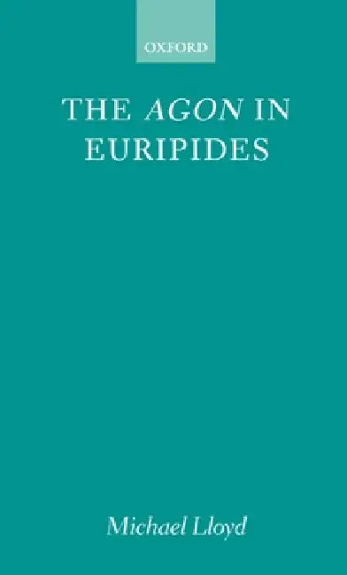 The Agon in Euripides (English, Michael Lloyd)