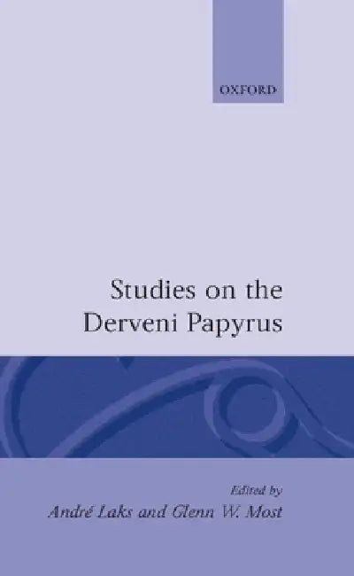 Studies on the Derveni Papyrus (English, Andre Laks | Glenn W. Most | Laks/Most)
