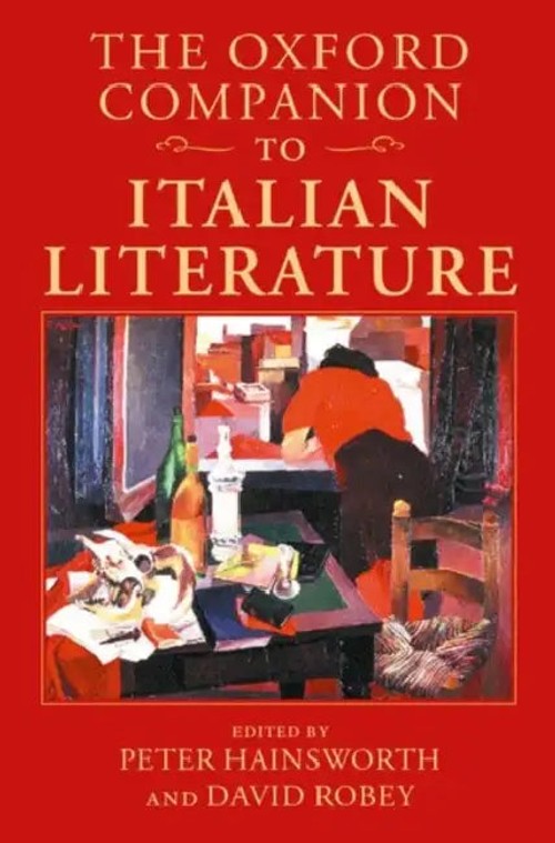 The Oxford Companion to Italian Literature – Comprehensive Italian Literary Reference view 2