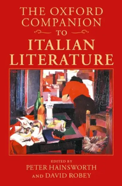 Buy The Oxford Companion to Italian Literature (English, Peter Hainsworth | David Robey) — BookShops.in