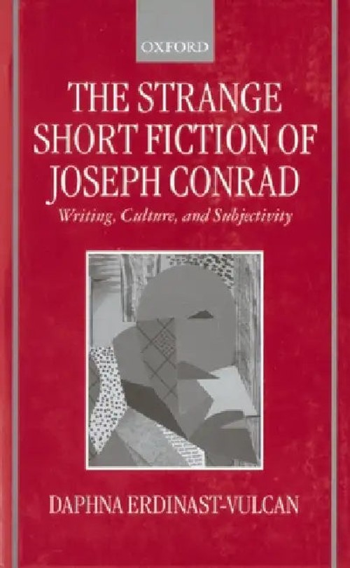 The Strange Short Fiction of Joseph Conrad – Daphna Erdinast-Vulcan – OUP Oxford Hardcover view 2