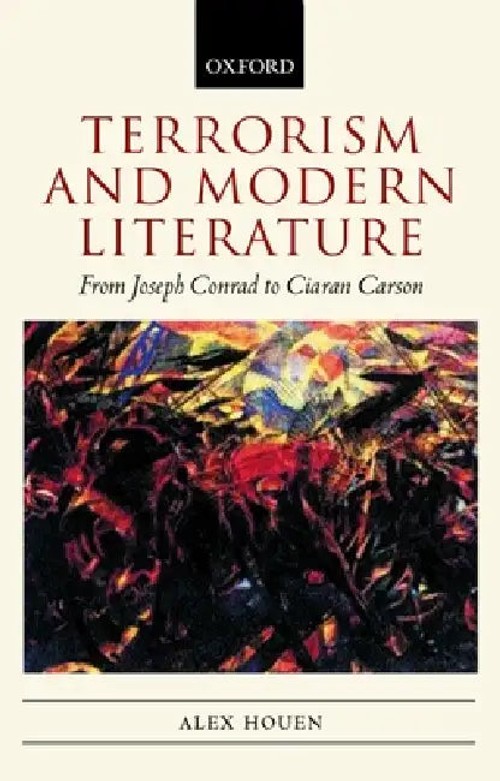 Terrorism and Modern Literature by Alex Houen – OUP Oxford view 2