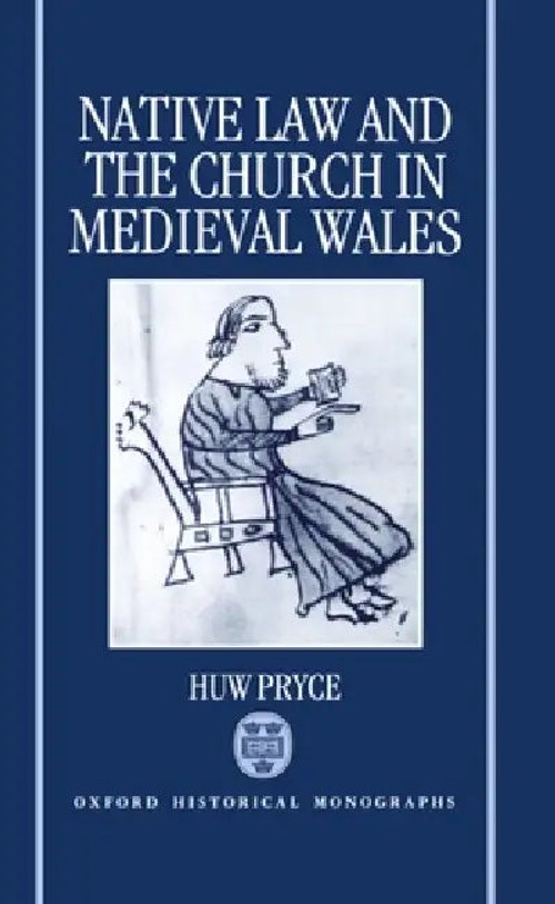 Native Law and the Church in Medieval Wales – Huw Pryce view 2