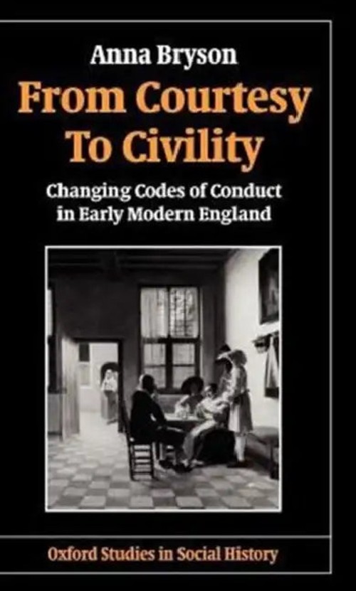 From Courtesy to Civility: Changing Codes of Conduct in Early Modern England view 2