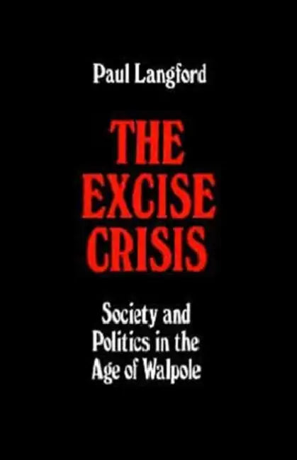 Buy The Excise Crisis - Society and Politics in the Age of Walpole (English, Paul Langford) — BookShops.in