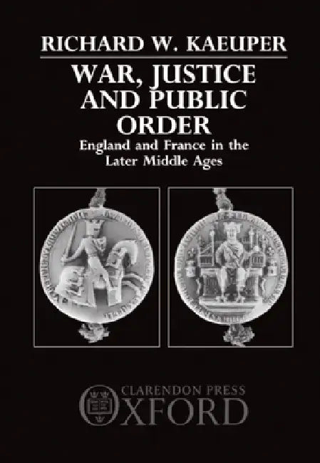 Buy War, Justice, and Public Order (English, Richard W. Kaeuper) — BookShops.in