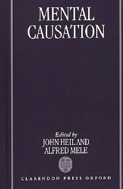 Mental Causation (English, John Heil | Alfred R. Mele)