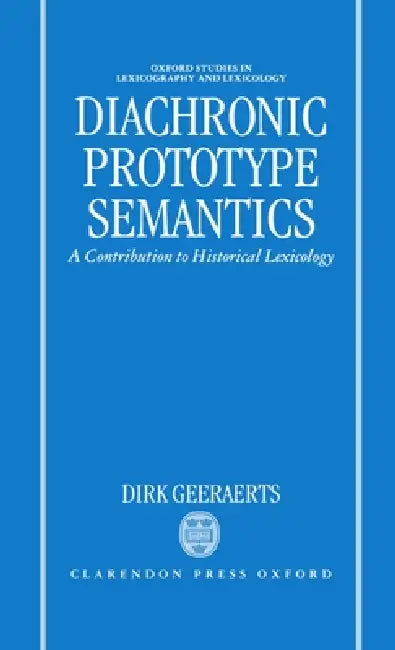 Buy Diachronic Prototype Semantics (English, Dirk Geeraerts | D. Geeraerts) — BookShops.in
