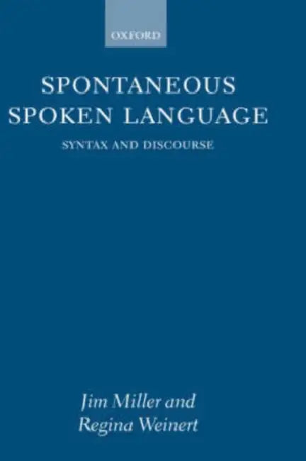 Spontaneous Spoken Language (English, J. E. Miller | Regina Weinert | Jim Miller)