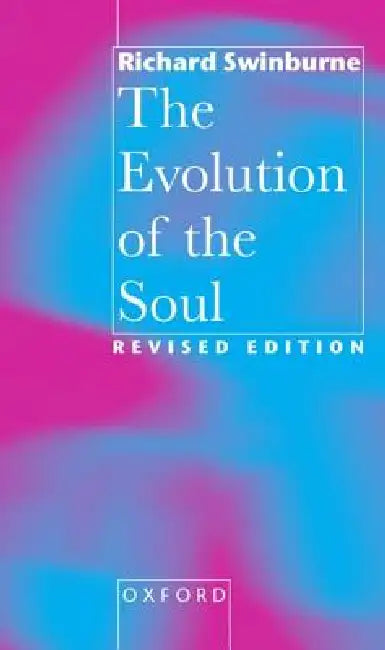 Buy Evolution of the Soul (English, Richard Swinburne | Stephen Steven Stephen Stephe Swinburne) — BookShops.in