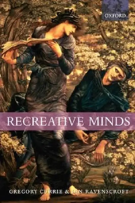 Recreative Minds (English, Gregory Currie | Ian Ravenscroft)