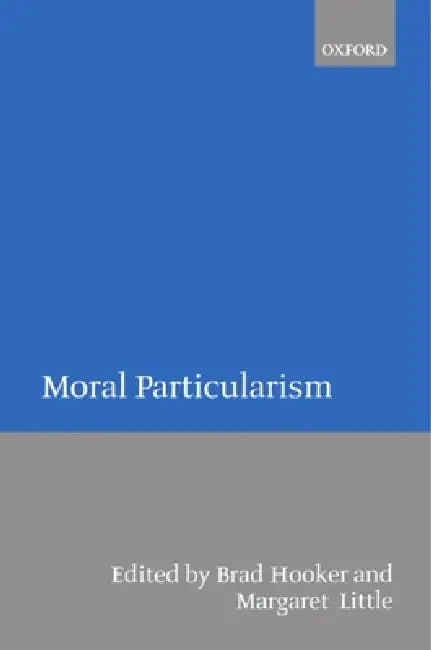 Buy Moral Particularism (English, Brad Hooker | Margaret Little) — BookShops.in